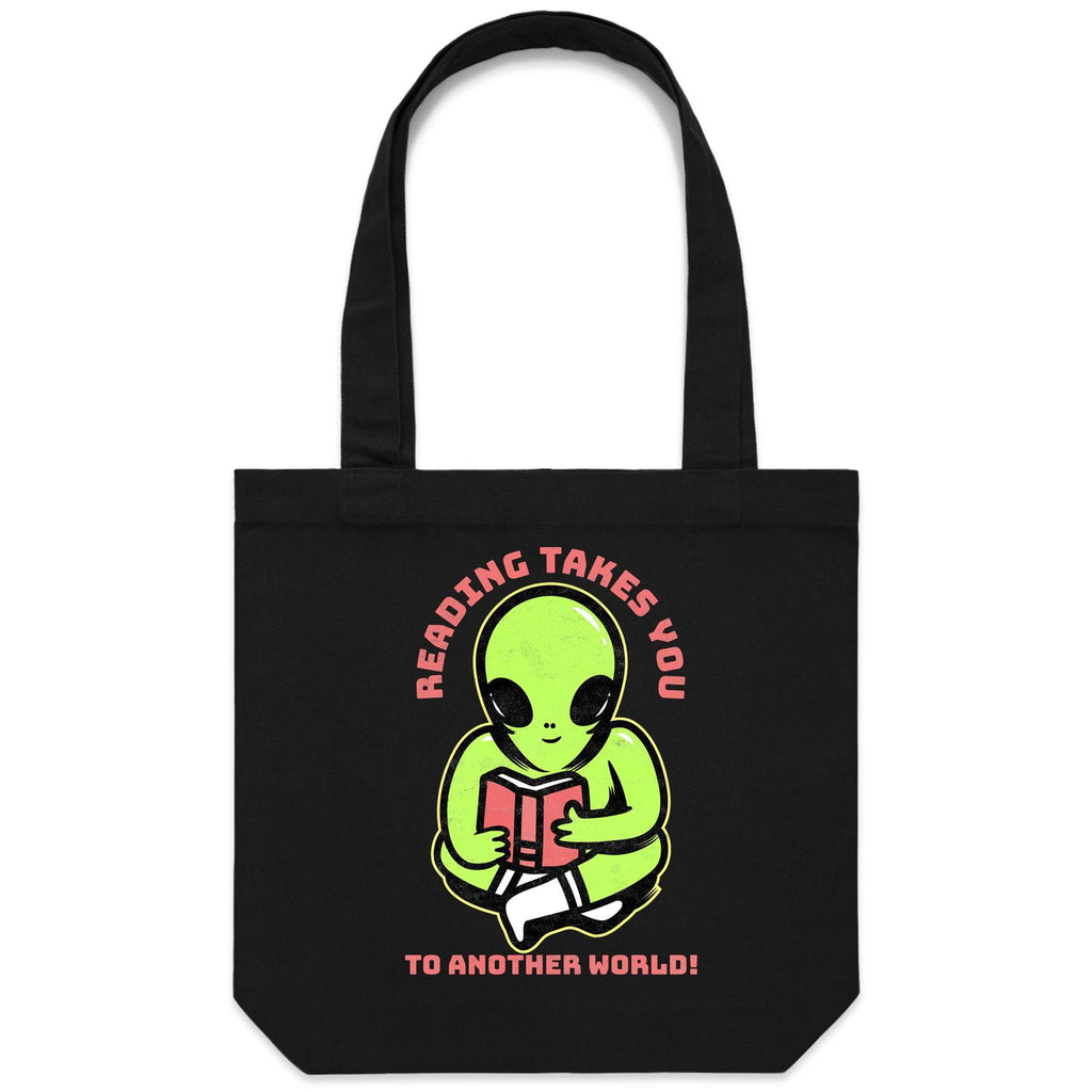 Reading Takes You To Another World, Alien - Canvas Tote Bag Black One Size Tote Bag Printed In Australia