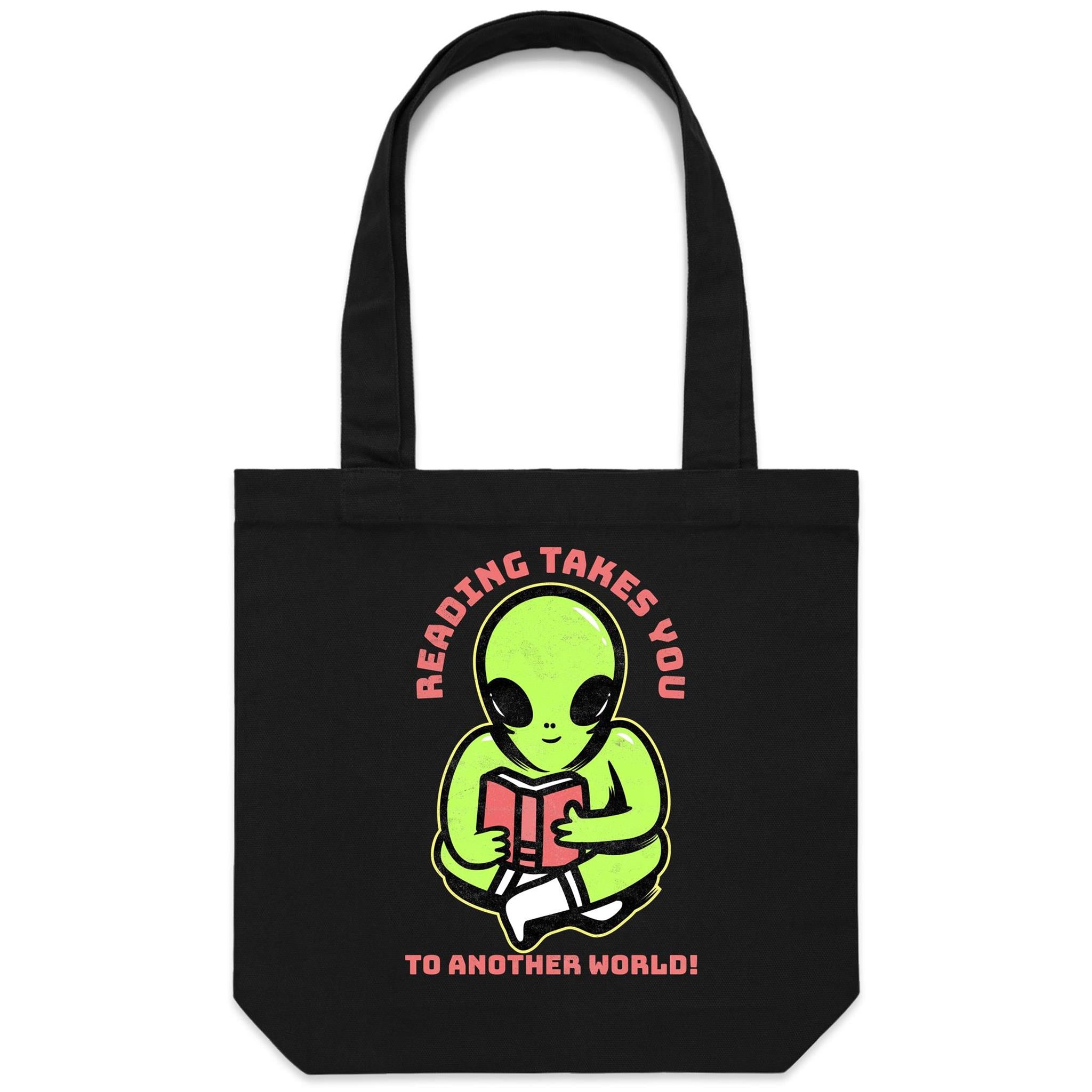 Reading Takes You To Another World, Alien - Canvas Tote Bag Black One Size Tote Bag Printed In Australia