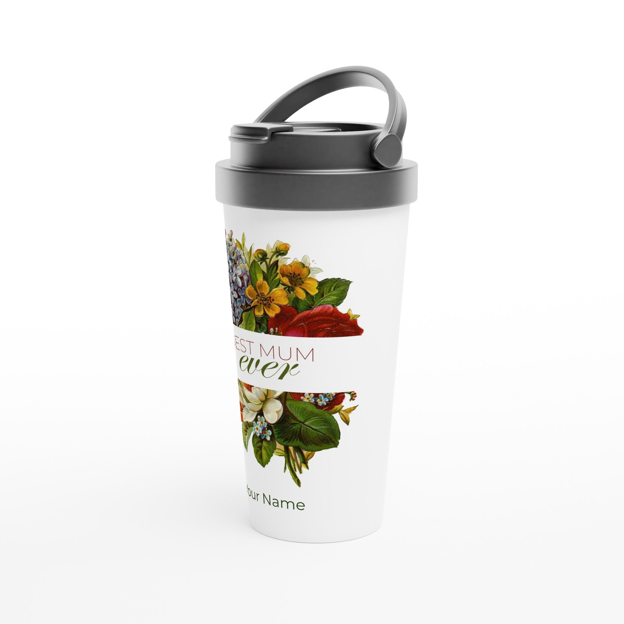 Personalised - Best Mum Ever, Flowers - White 15oz Stainless Steel Travel Mug Personalised Travel Mug Globally Fulfilled Mum Plants