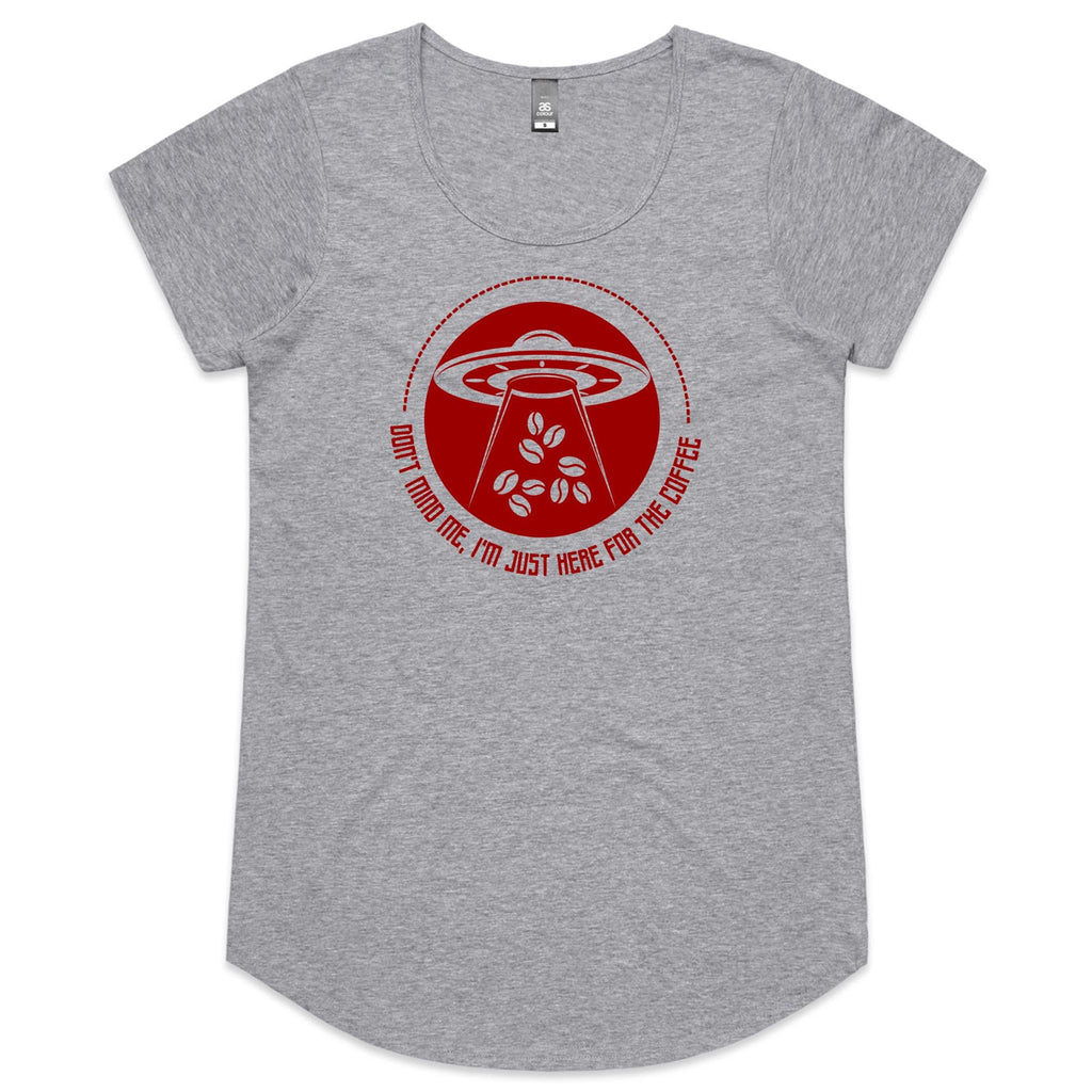 Don't Mind Me, I'm Just Here For The Coffee, UFO - Womens Scoop Neck T-Shirt Grey Marle Womens Scoop Neck T-shirt Coffee Printed In Australia Sci Fi