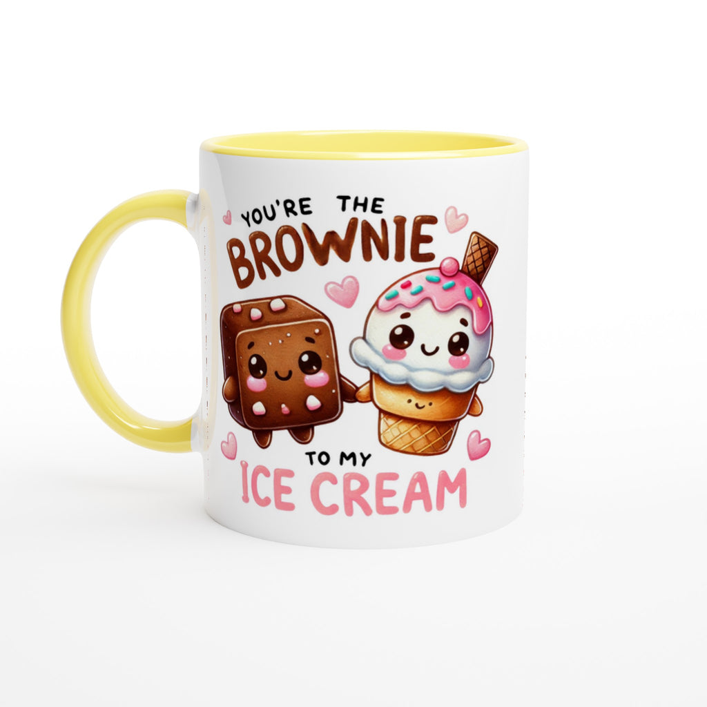 You're The Brownie To My Ice Cream, Valentine - White 11oz Ceramic Mug with Colour Inside Ceramic Yellow Colour 11oz Mug Food Globally Fulfilled Love