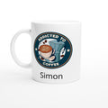 Personalise - Addicted To Coffee - White 11oz Ceramic Mug Default Title Personalised 11oz Mug Coffee customise Globally Fulfilled personalise