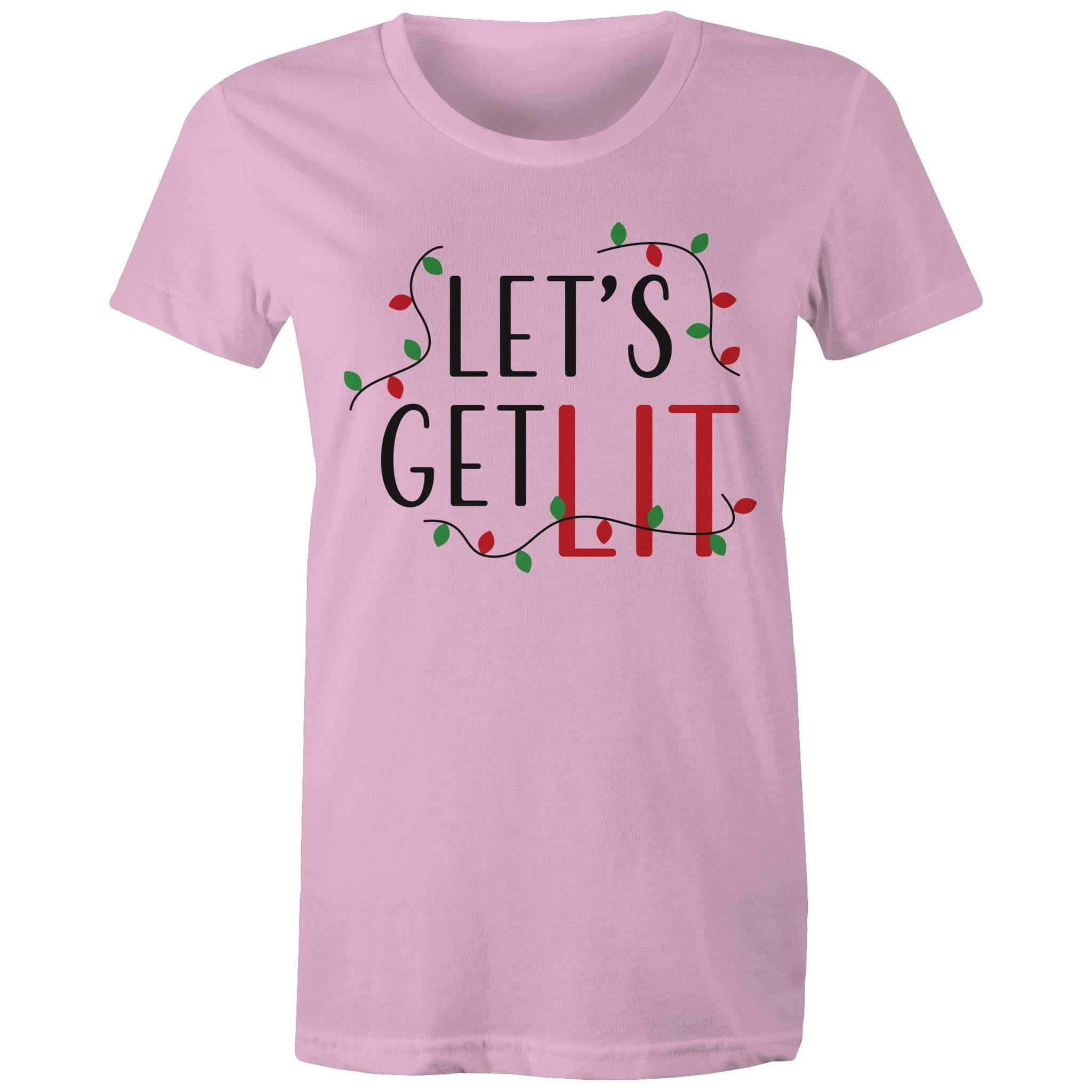 Let's Get Lit, Christmas Lights - Womens T-shirt Pink Womens Christmas T-shirt Christmas Printed In Australia