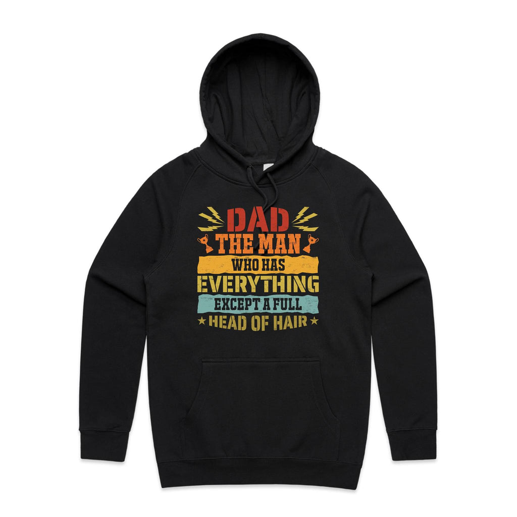 Dad, The Man Who Has Everything, Except A Full Head Of Hair - Mens Hoodie