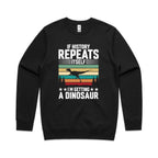 I'm Getting A Dinosaur AS Colour Stencil Crew Sweatshirt