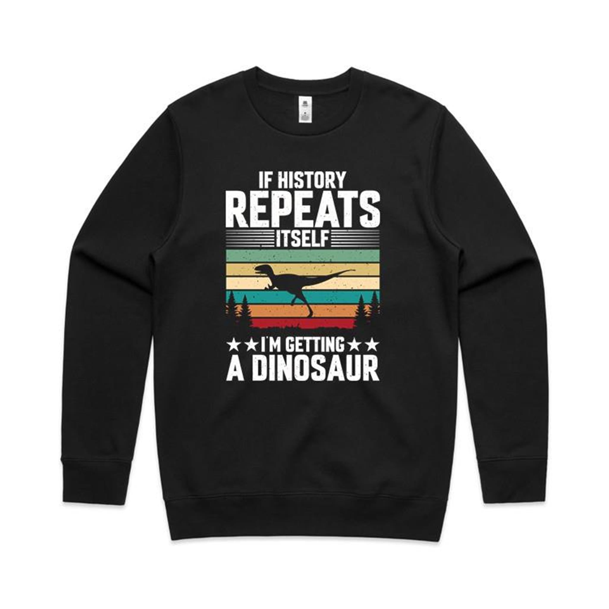 I'm Getting A Dinosaur AS Colour Stencil Crew Sweatshirt