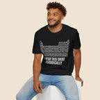 Periodic Table I Wear This Shirt Periodically Unisex T-shirt Unisex Adult T-shirt Globally Fulfilled Science