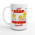 Just Keep Moving Forward - White 15oz Ceramic Mug Default Title 15oz Mug Fitness Globally Fulfilled motivation positivity