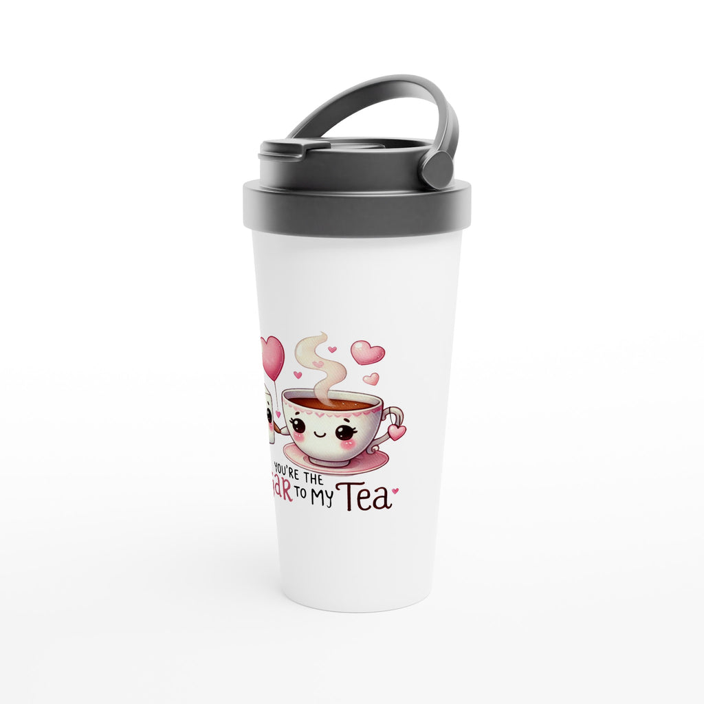 You're The Sugar To My Tea, Valentine - White 15oz Stainless Steel Travel Mug Travel Mug Food Globally Fulfilled Love