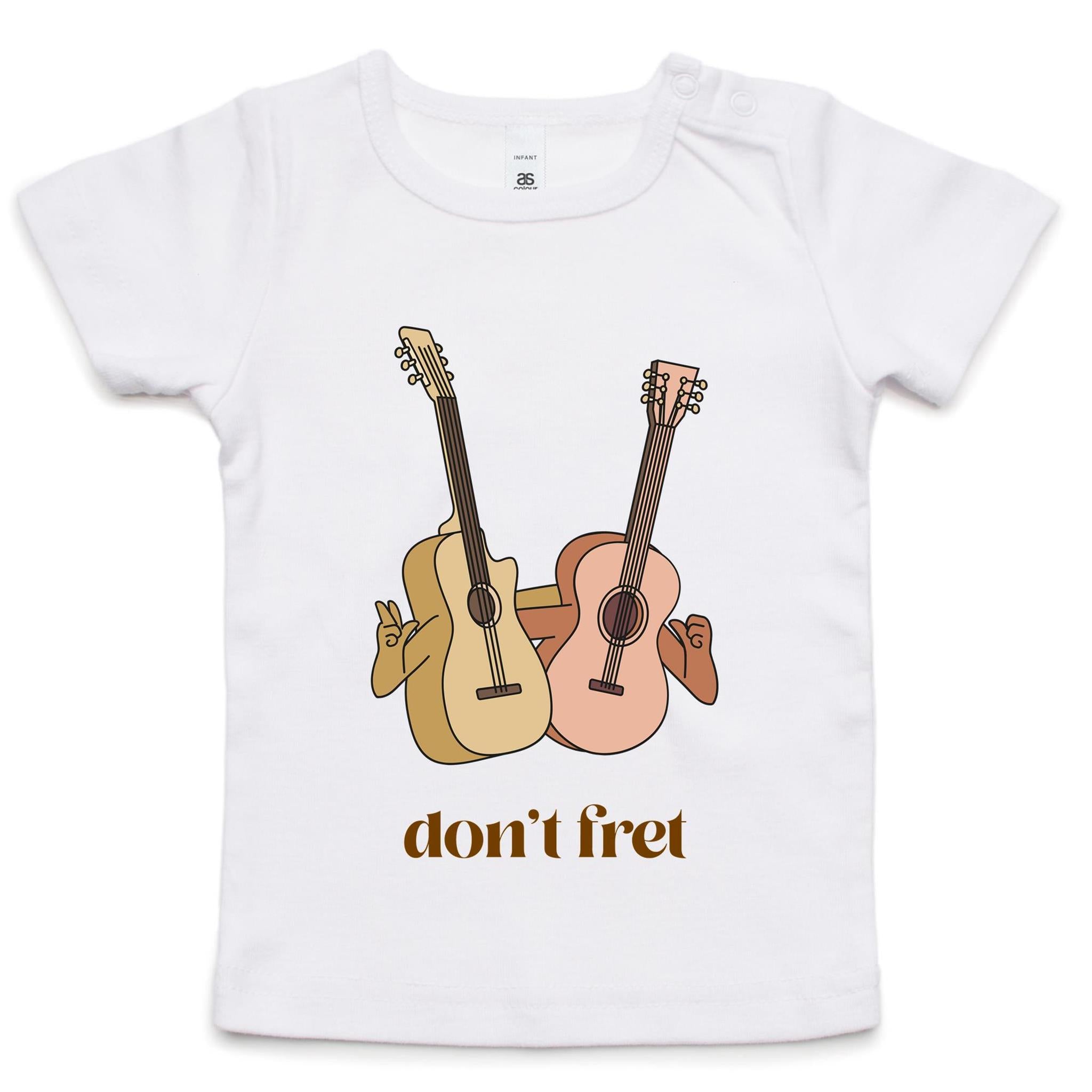 Don't Fret, Guitars - Baby T-shirt White Baby T-shirt Music Printed In Australia