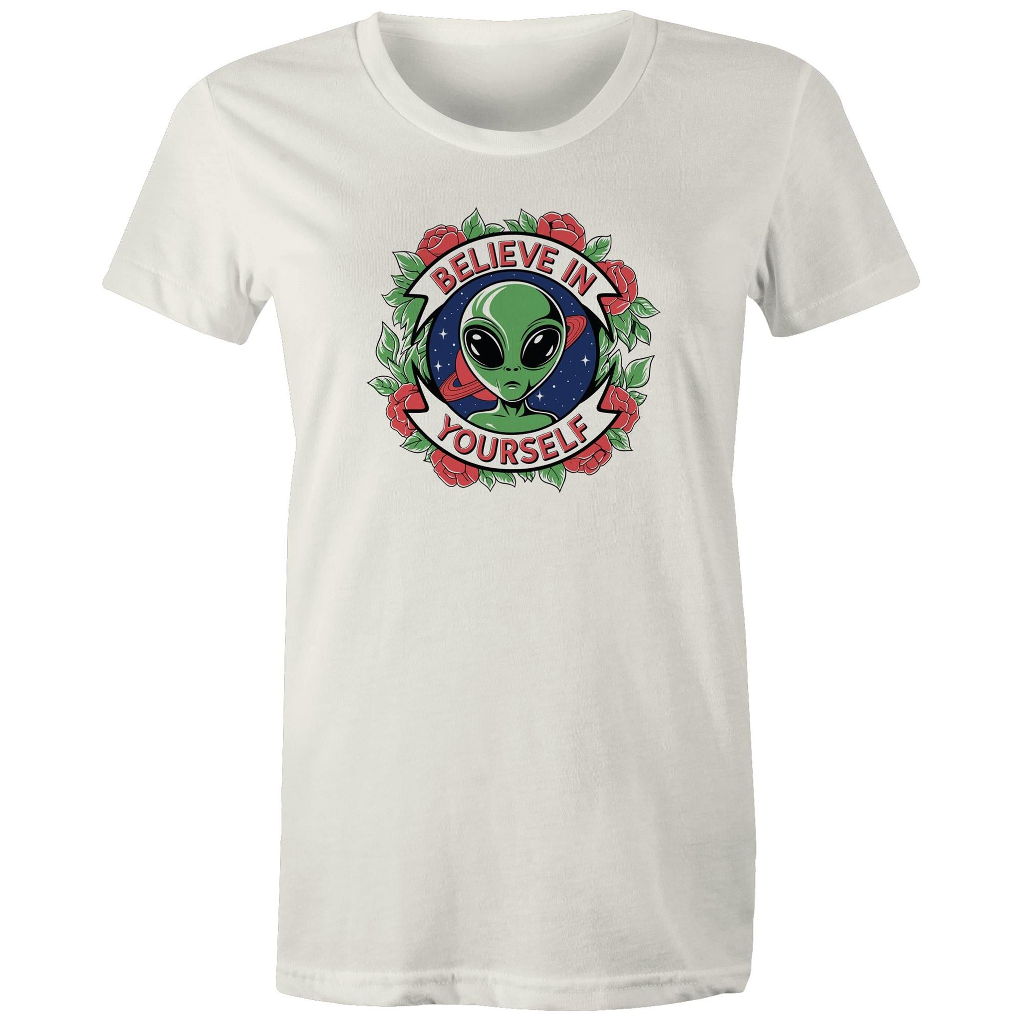 Believe In Yourself, Alien - Womens T-shirt Natural Womens T-shirt Motivation Positivity Printed In Australia Sci Fi