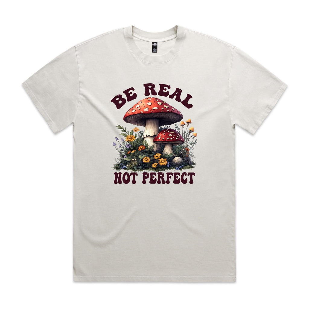 Be Real, Not Perfect AS Colour Heavy Faded Tee Unisex Faded bone Heavy Faded T-shirt Positivity Printed In Australia
