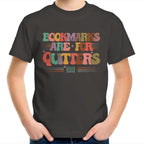 Bookmarks Are For Quitters - Kids Youth T-Shirt Charcoal Kids Youth T-shirt Printed In Australia Reading