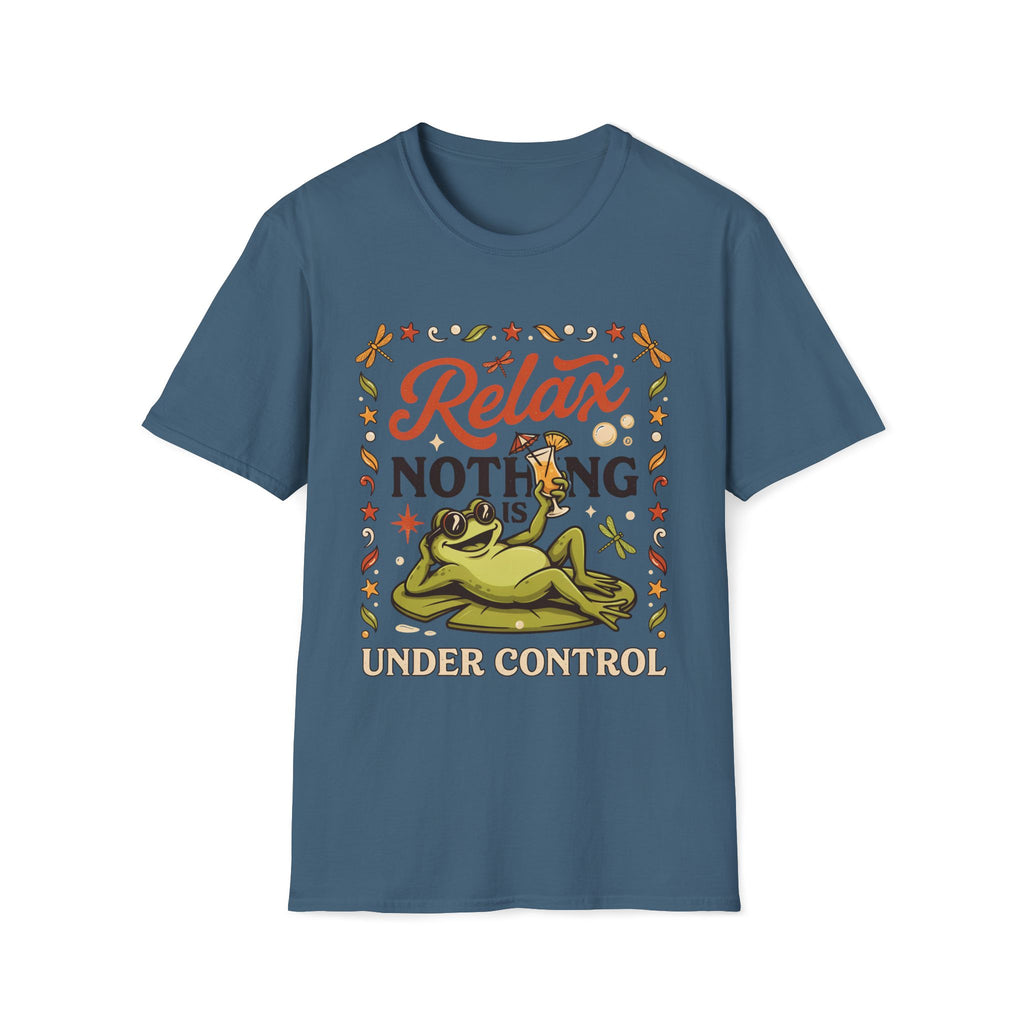 Frog, Relax Nothing Is Under Control Unisex T-Shirt Unisex Adult T-shirt animal Globally Fulfilled