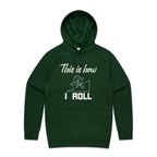 This Is How I Roll Men's AS Colour Hoodie