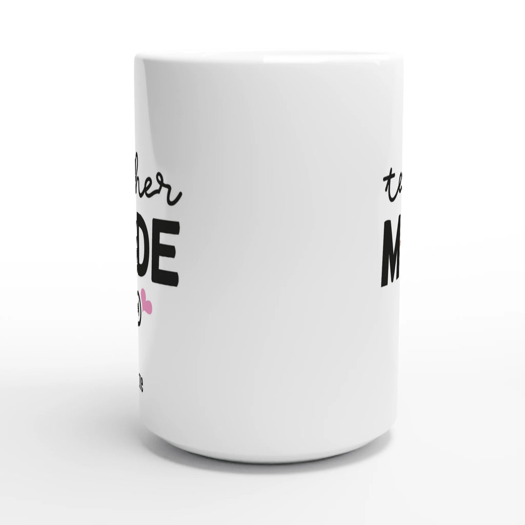 Personalise - Teacher Mode On - White 15oz Ceramic Mug Personalised 15oz Mug customise Globally Fulfilled personalise Teacher