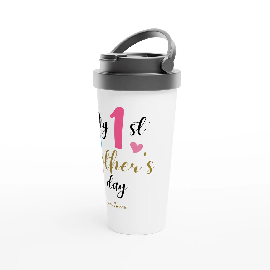 Personalised - My First Mother's Day - White 15oz Stainless Steel Travel Mug Personalised Travel Mug customise Globally Fulfilled Mum personalise