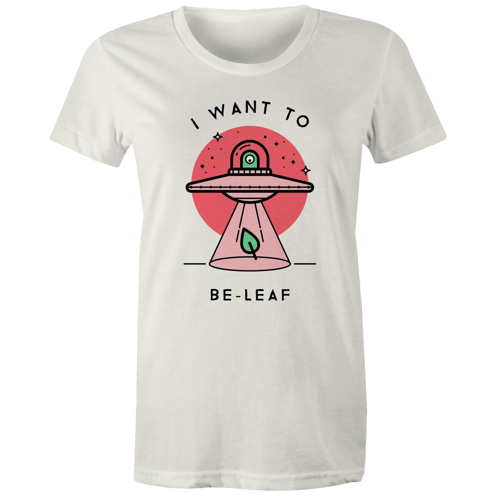 I Want To Be-Leaf - Womens T-shirt Natural Womens T-shirt Printed In Australia Sci Fi