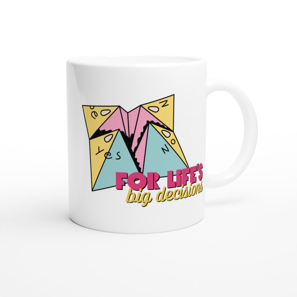 For Life's Big Decisions - White 11oz Ceramic Mug White 11oz Mug Funny Games Globally Fulfilled
