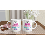 I Was Normal Two Kids Ago - White 11oz Ceramic Mug White 11oz Mug Globally Fulfilled