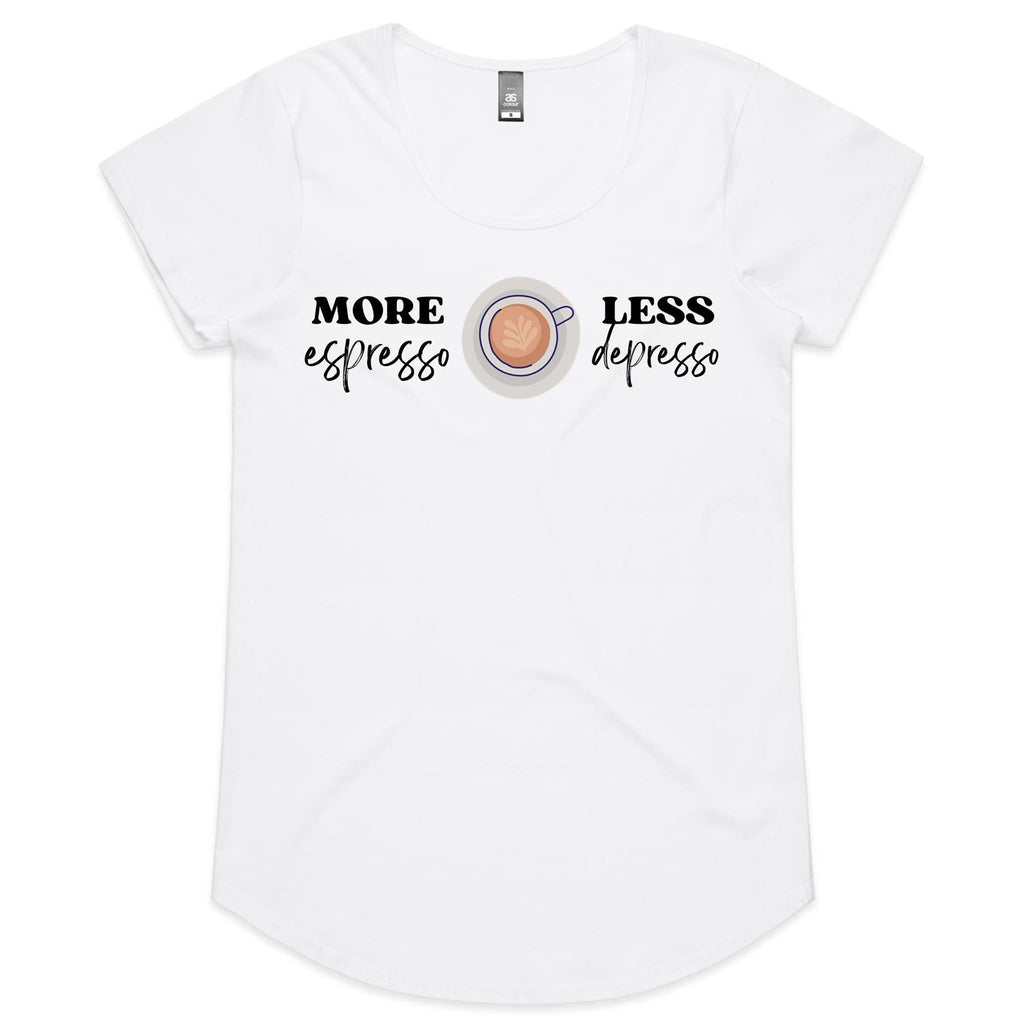 More Espresso, Less Depresso - Womens Scoop Neck T-Shirt White Womens Scoop Neck T-shirt Coffee Printed In Australia