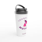 Personalised - Tough As A Mother - White 15oz Stainless Steel Travel Mug Personalised Travel Mug Globally Fulfilled mum