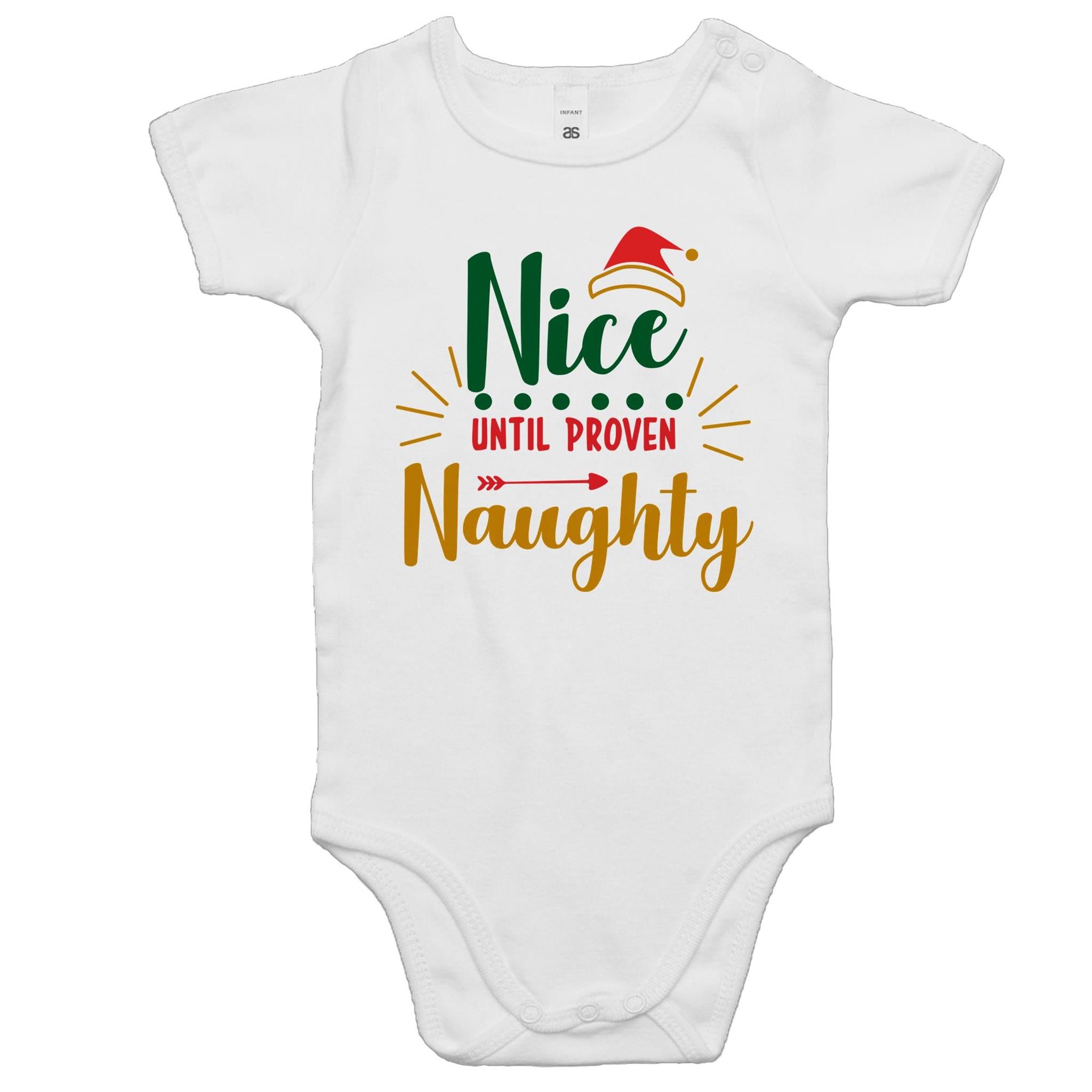 Nice Until Proven Naughty, Christmas - Baby Bodysuit White Baby Christmas Bodysuit Christmas Printed In Australia