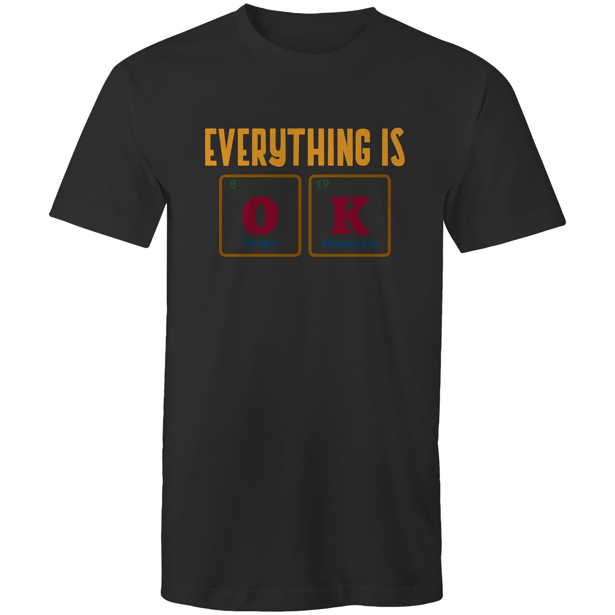 Everything Is OK, Periodic Table - Mens T-Shirt Black Mens T-shirt Printed In Australia Science