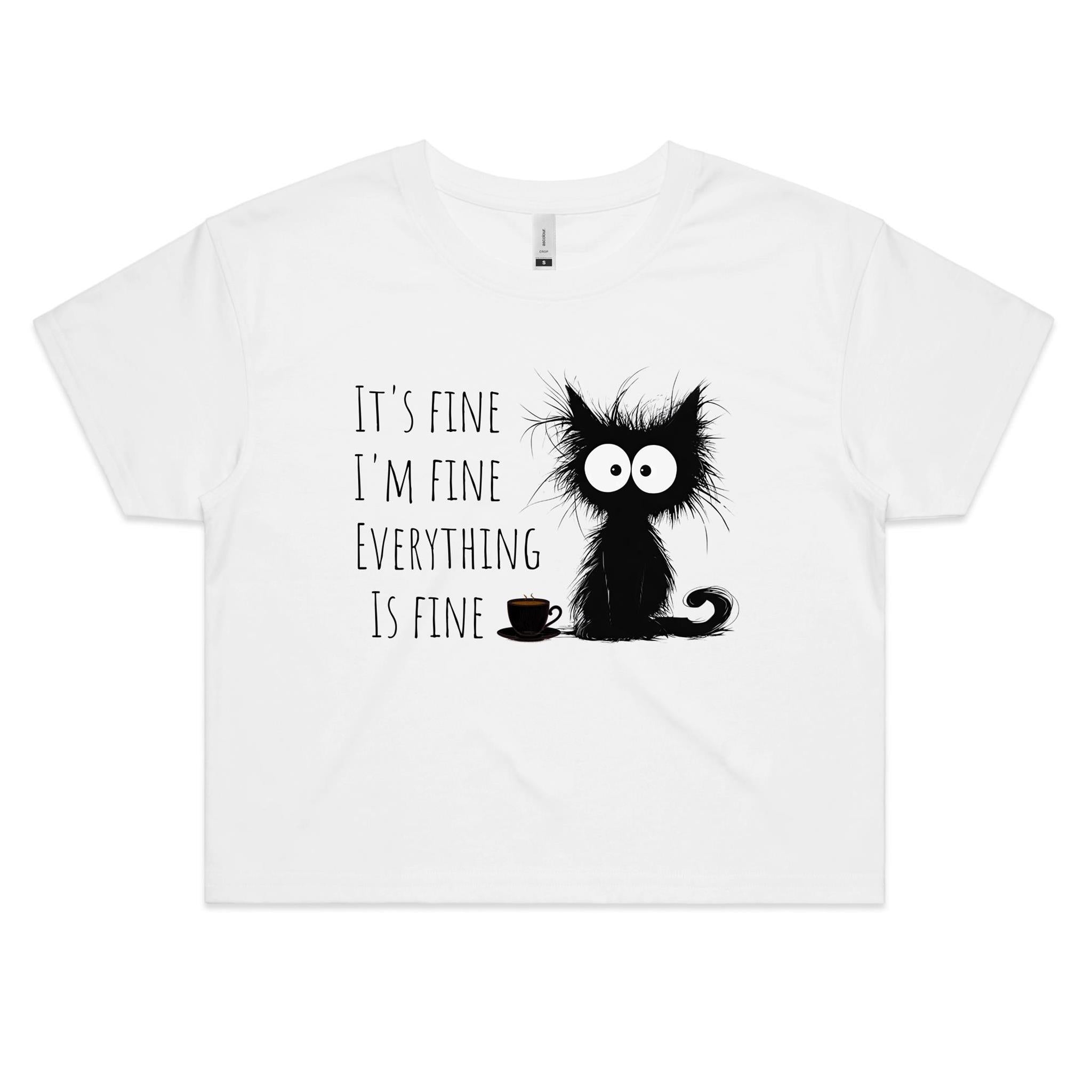 It's Fine I'm Fine Everything Is Fine, Frazzled Cat Women's AS Colour Crop Tee