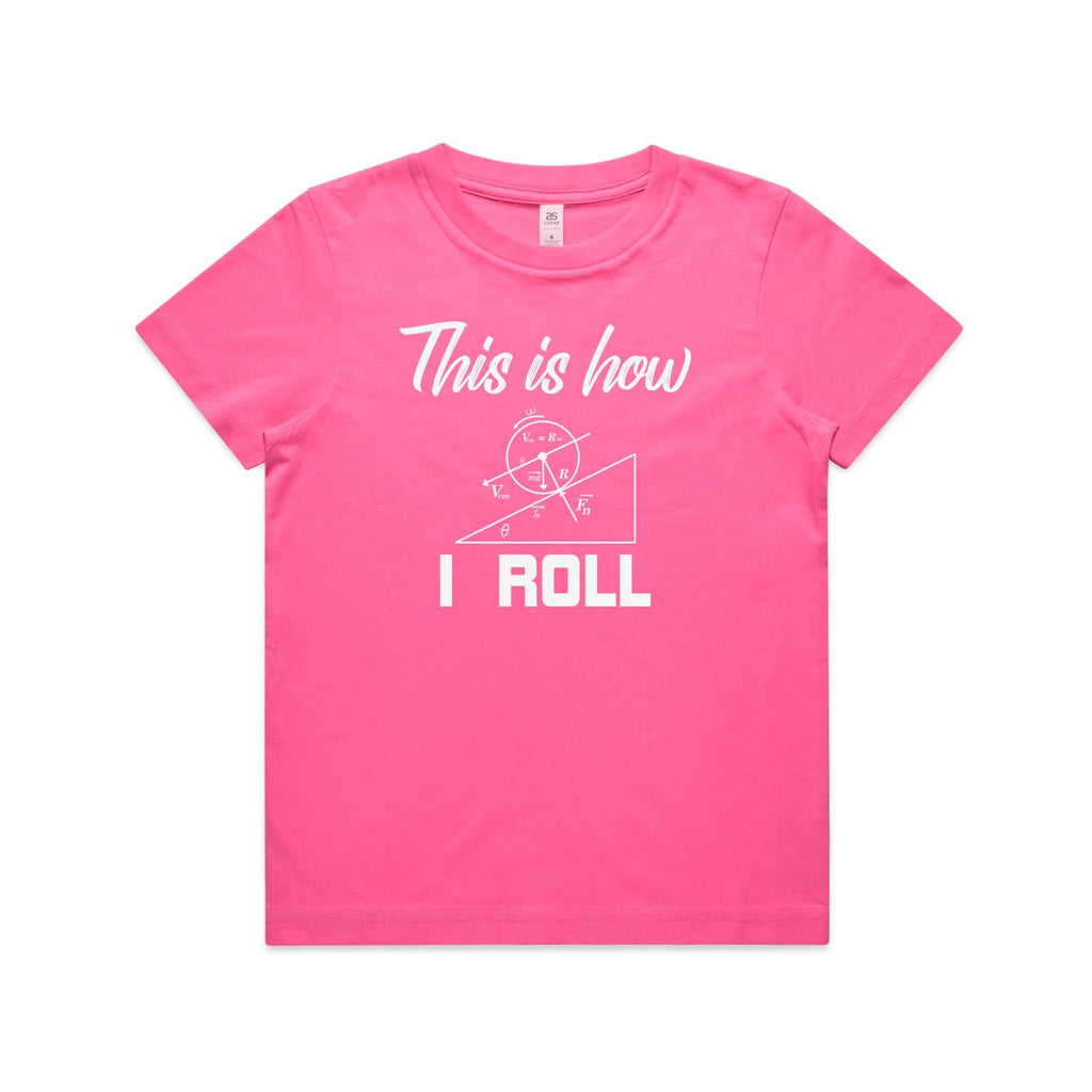 This Is How I Roll Kids AS Colour T-shirt