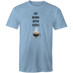 Life Begins After Coffee - Mens T-Shirt Carolina Blue Mens T-shirt Coffee Printed In Australia