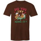 Funny Gingerbread, Did You Try Icing It - Mens T-Shirt Dark Chocolate Mens Christmas T-shirt Christmas Printed In Australia