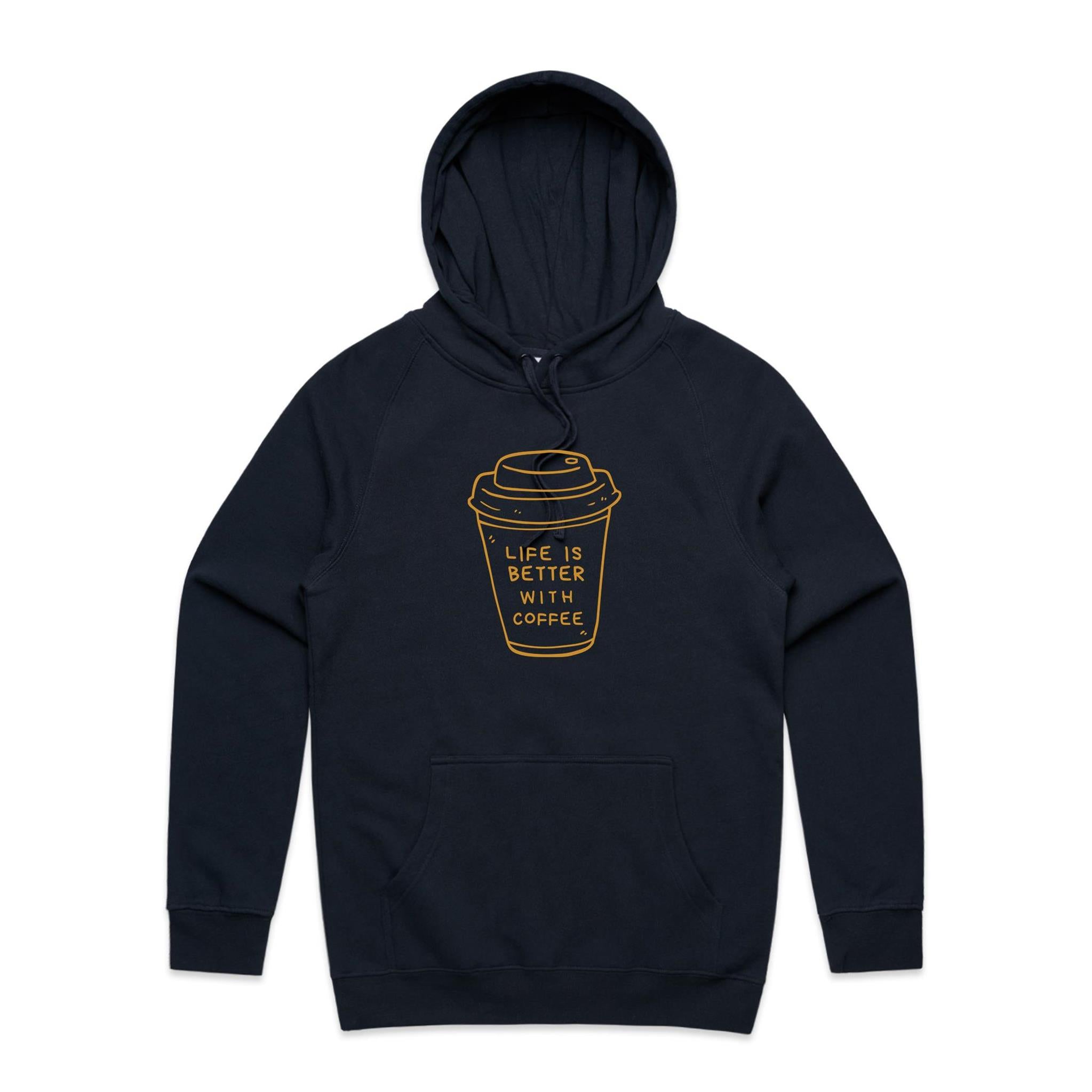 Life Is Better With Coffee - Mens Hoodie Navy Mens Hoodie Coffee Printed In Australia