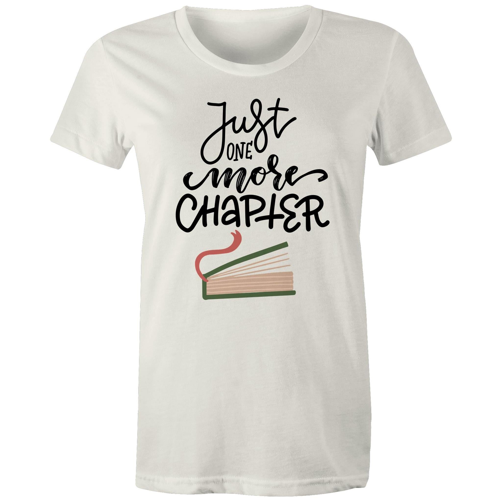 Just One More Chapter, Books - Womens T-shirt Natural Womens T-shirt Printed In Australia Reading