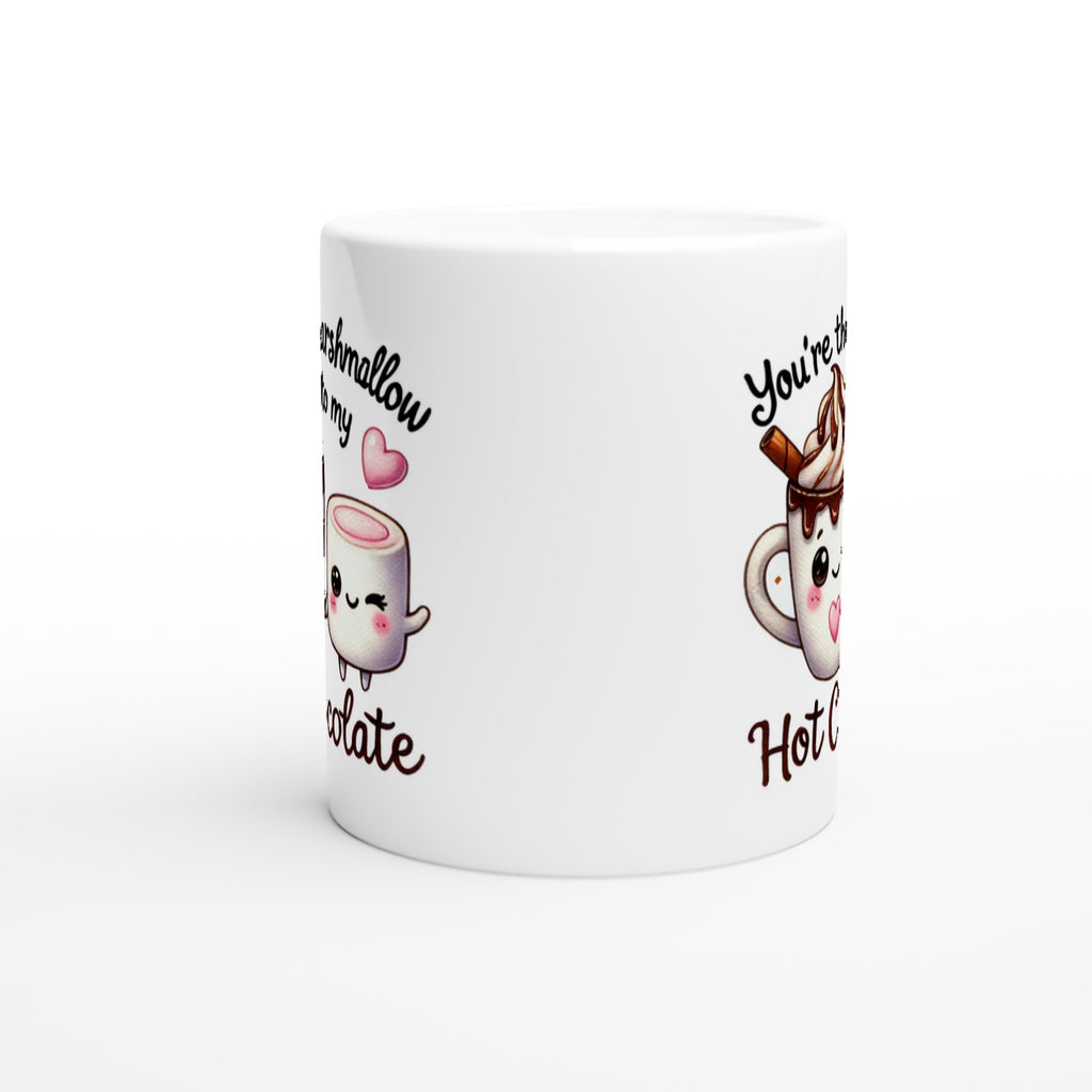 You're The Marshmallow To My Hot Chocolate, Valentine - White 11oz Ceramic Mug White 11oz Mug Food Globally Fulfilled Love
