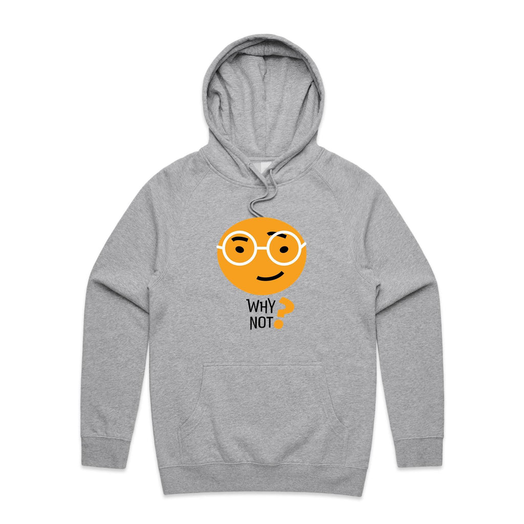 Why Not? - Mens Hoodie Grey Marle Mens Hoodie Printed In Australia