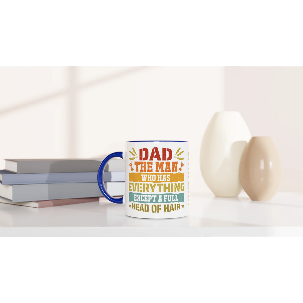Personalised Dad, The Man Who Has Everything Except A Full Head Of Hair 11oz Ceramic Mug Personalised 11oz Mug Dad Globally Fulfilled