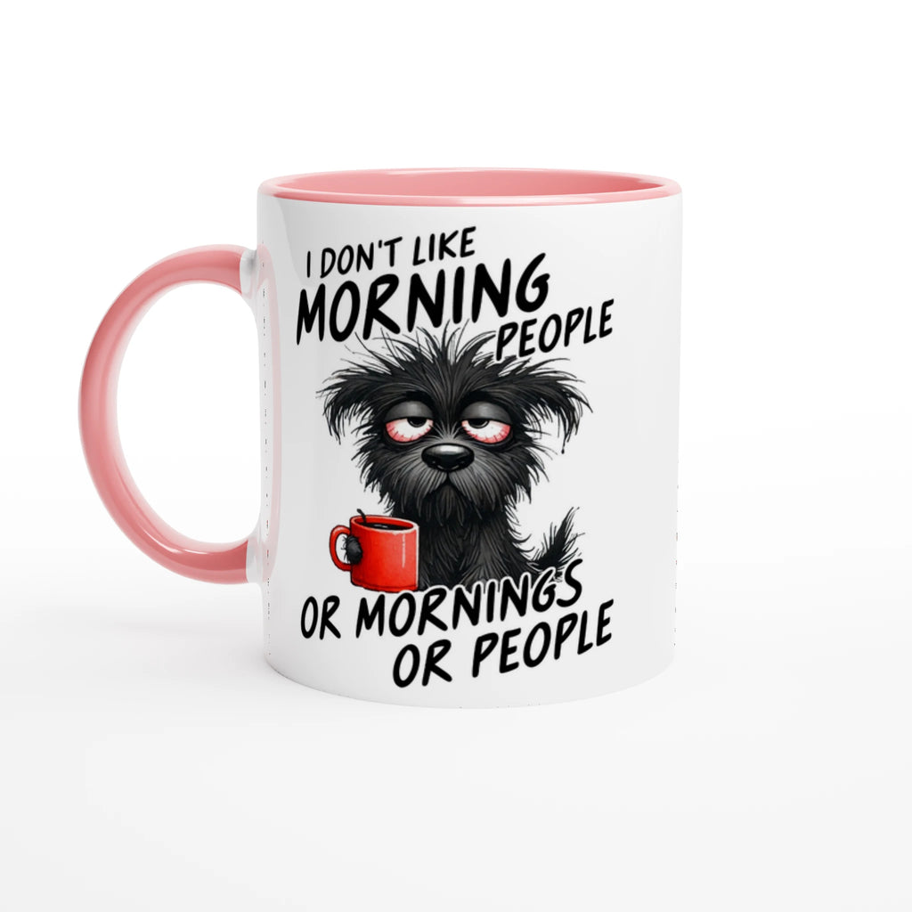 I Don't Like Morning People, Dog - White 11oz Ceramic Mug with Colour Inside Ceramic Pink Colour 11oz Mug animal Globally Fulfilled