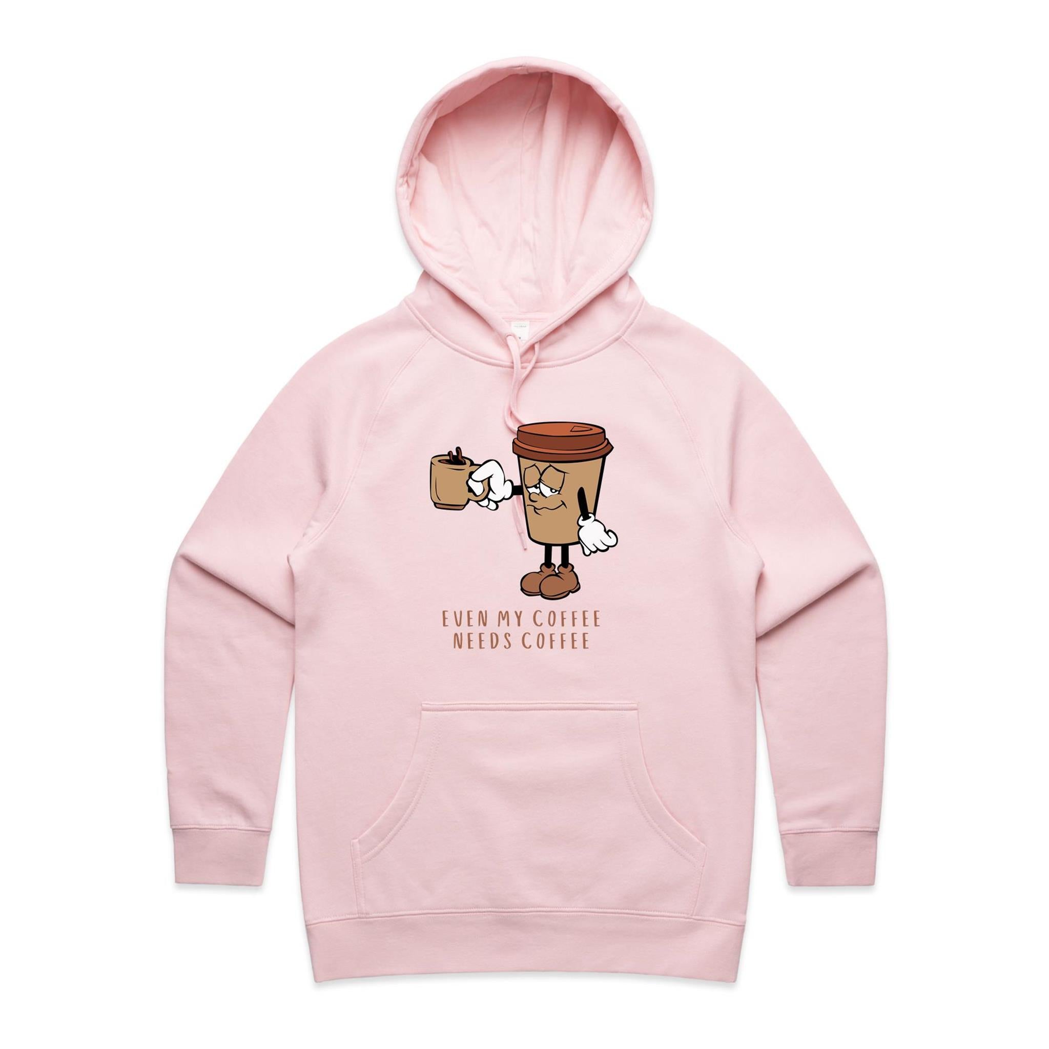 Even My Coffee Needs Coffee - Womens Hoodie Pink Womens Hoodie Coffee Printed In Australia