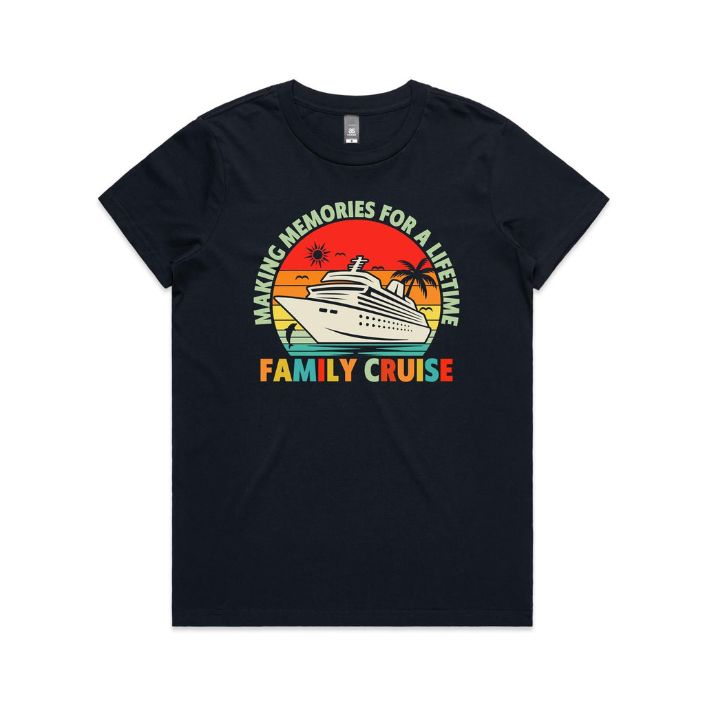 Family Cruise, Making Memories For A Lifetime Womens Cruise T-shirt Navy Womens Cruise T-shirt Cruise Printed In Australia
