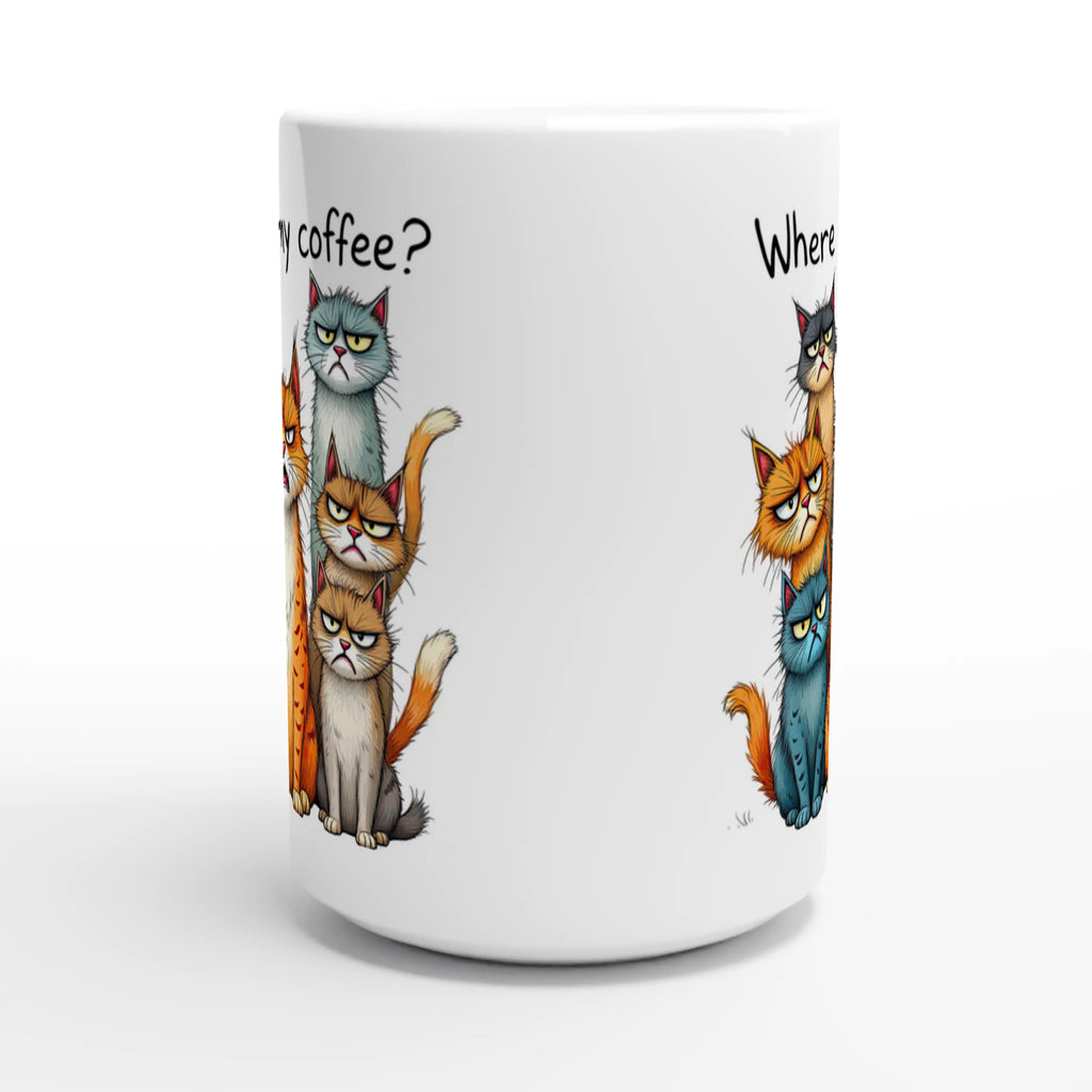 Where Is My Coffee, Cranky Cats - White 15oz Ceramic Mug 15oz Mug animal Coffee Globally Fulfilled