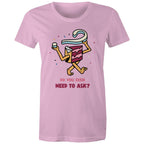 Cake, Do You Even Need To Ask - Womens T-shirt Pink Womens T-shirt Food Printed In Australia
