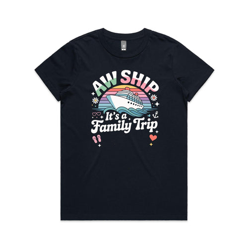 Aw Ship, It's A Family Trip Womens Cruise T-shirt Navy Womens Cruise T-shirt Cruise Printed In Australia