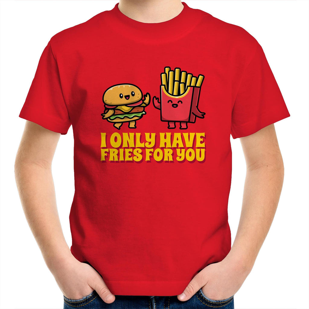 Hamburger, Fries, I Only Have Fries For You - Kids Youth T-Shirt Red Kids Youth T-shirt Food Printed In Australia