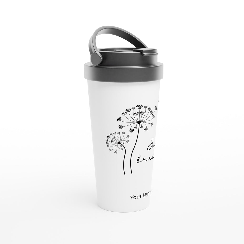 Personalised - Just Breathe - White 15oz Stainless Steel Travel Mug Personalised Travel Mug coffee customise Globally Fulfilled motivation personalise positivity