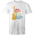 I May Be Old But I Got To See All The Cool Bands Men's AS Colour T-Shirt White Mens T-shirt Funny Music Printed In Australia