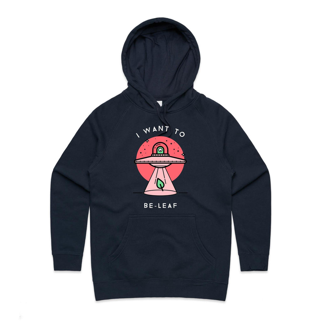I Want To Be-Leaf, UFO - Womens Hoodie Navy Womens Hoodie Printed In Australia Sci Fi