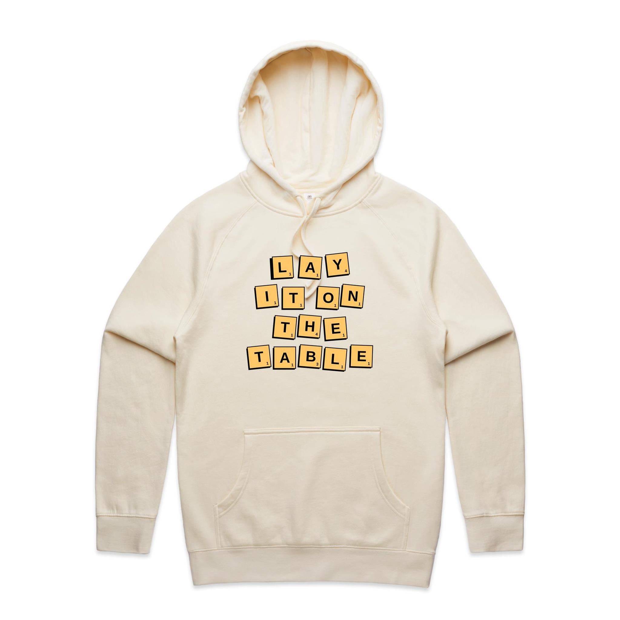 Lay It On The Table - Mens Hoodie Ecru Mens Hoodie Games Printed In Australia