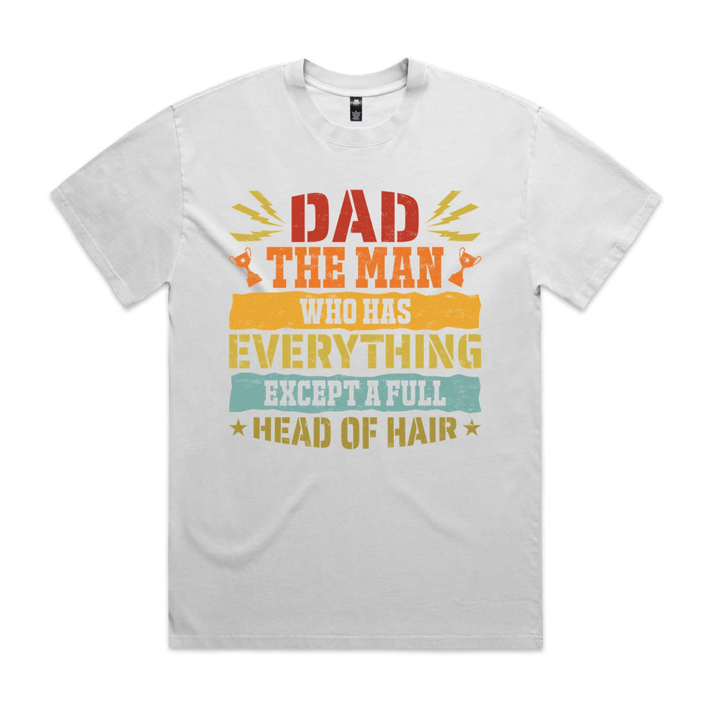 Dad, The Man Who Has Everything, Except A Full Head Of Hair AS Colour Heavy Faded Tee Unisex Faded White Heavy Faded T-shirt Dad Printed In Australia