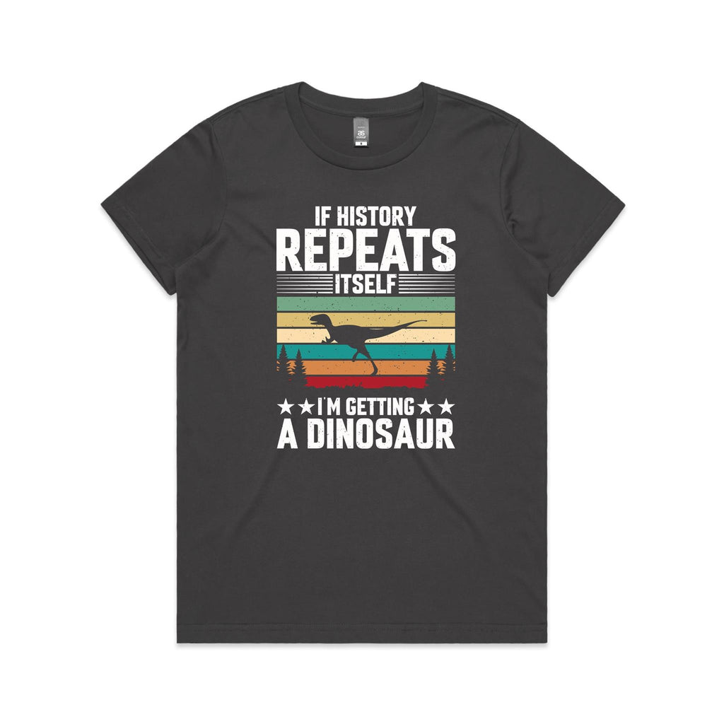 I'm Getting A Dinosaur Women's AS Colour T-shirt